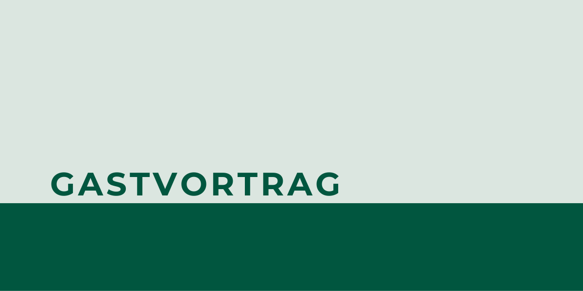 Gastvortrag