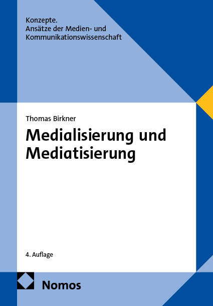 Buchcover: © Nomos Verlag; Medialisierung und Mediatisierung